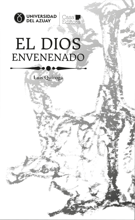 El dios envenenado Spanish Edition Luis Quiroga Kitap Kapağı