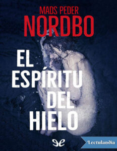 El espiritu del hielo Spanish Edition Mads Peder Nordbo Kitap Kapağı