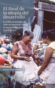 El final de la utopia del desarrollo Spanish Edition Ronny J Viales Hurtado Kitap Kapağı