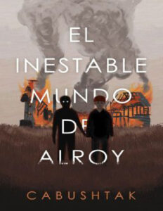 El inestable mundo de alroy Spanish Edition Cabushtak Kitap Kapağı