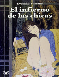 El infierno de las chicas Spanish Edition Kyusako Yumeno Kitap Kapağı