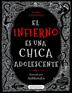 El infierno es una chica adolescente Spanish Edition Maria zaragoza Kitap Kapağı