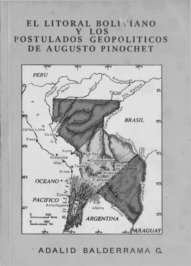El litoral boliviano y los postulados geopoliticos de Augusto Pinochet Spanish Edition Adalid Balderrama G Kitap Kapağı