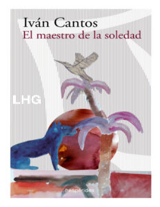 El maestro de la soledad Spanish Edition Ivan Cantos Kitap Kapağı