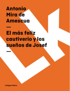 El mas feliz cautiverio y los suenos de Josef Spanish Edition Antonio Mira de Amescua Kitap Kapağı