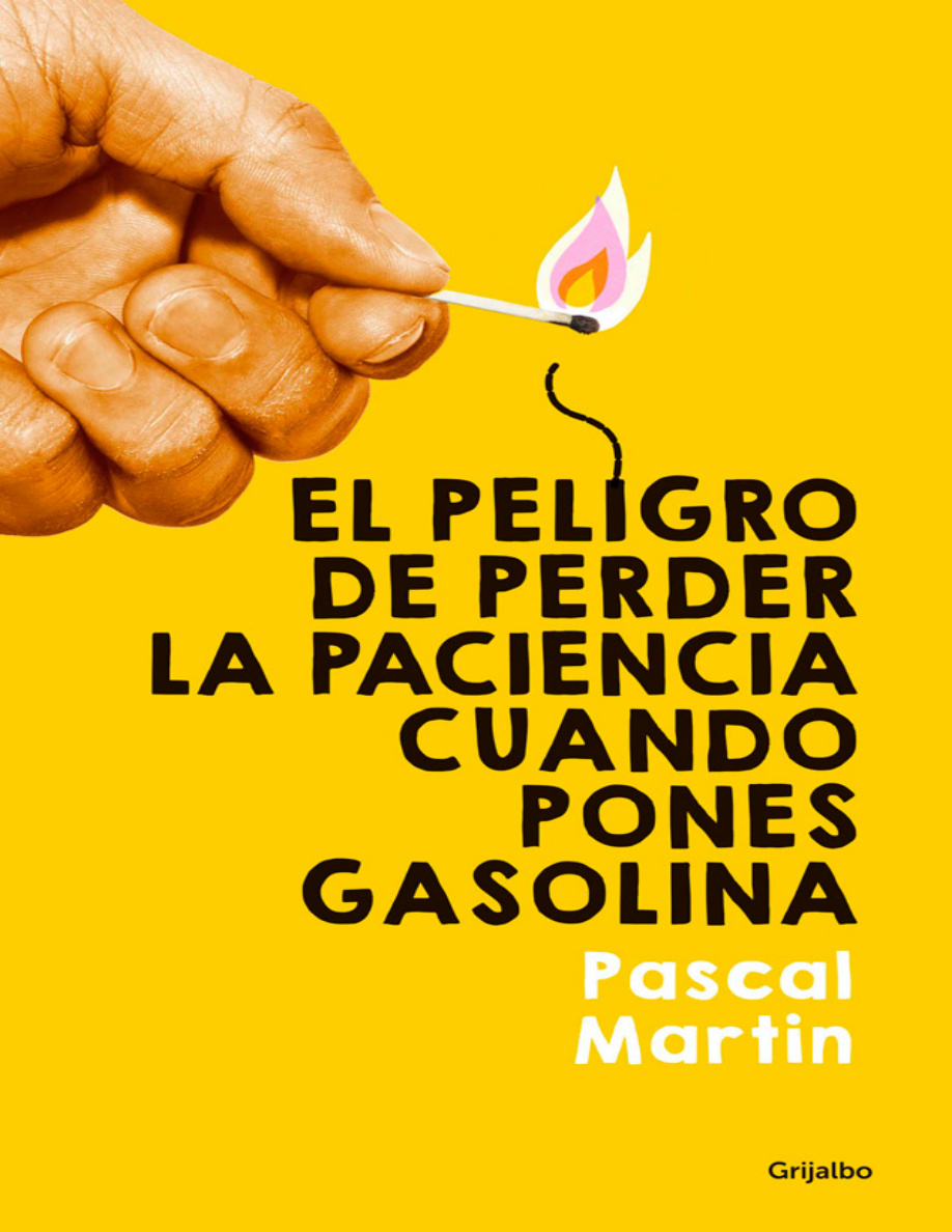 El peligro de perder la paciencia cuando pones gasolina PDF Download
