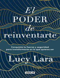 El poder de reinventarte Spanish Edition Lucy Lara Kitap Kapağı