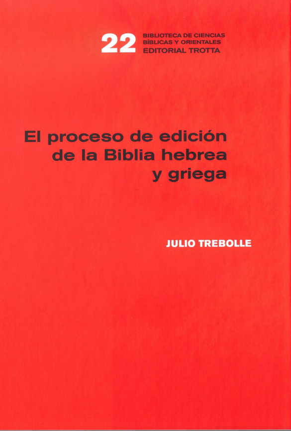 El proceso de edicion de la Biblia hebrea y griega Spanish Edition Julio Trebolle Barrera Kitap Kapağı