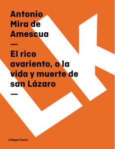 El rico avariento o la vida y muerte de san Lazaro Spanish Edition Antonio Mira de Amescua Kitap Kapağı