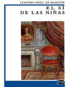 El si de las ninas Spanish Edition Leandro Fernandez de Moratin Kitap Kapağı