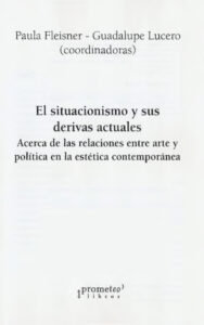 El situacionismo y sus derivas actuales Spanish Edition Guadalupe Lucero Kitap Kapağı