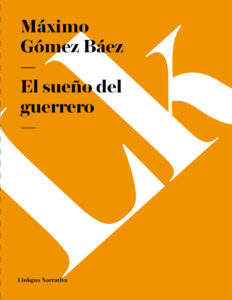 El sueno del guerrero Spanish Edition Maximo Gomez Baez Kitap Kapağı