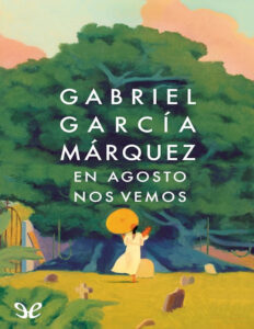 En agosto nos vemos Spanish Edition Gabriel Garcia Marquez Kitap Kapağı