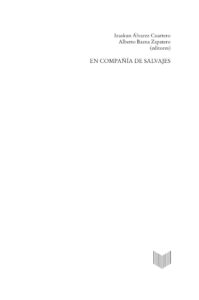En compania de salvajes El sujeto indigena en la construccion del otro Spanish Edition Izaskun Alvarez Cuartero Kitap Kapağı