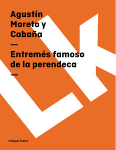 Entremes famoso de la perendeca Spanish Edition Agustin Moreto y Cabana Kitap Kapağı