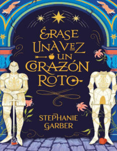 Erase una ves un corazon roto Spanish Edition Stefanie Garber Kitap Kapağı