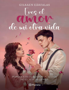 Eres el amor de mi otra vida Spanish Edition Gilraen earfalas Kitap Kapağı