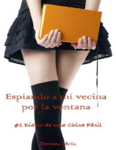Espiando a mi vecina por la ventana 1 Devora Mela Kitap Kapağı