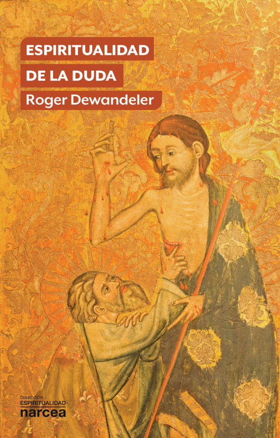 Espiritualidad de la duda Spanish Edition Roger Dewandeler Kitap Kapağı