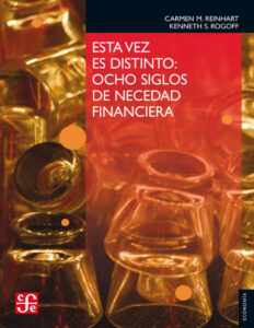 Esta vez es distinto Ocho siglos de necedad financiera Spanish Edition Carmen M Reinhart Kitap Kapağı