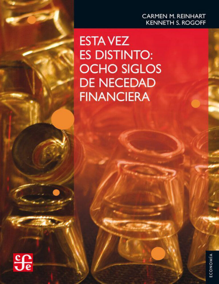Esta vez es distinto Ocho siglos de necedad financiera Spanish Edition Carmen M Reinhart Kitap Kapağı