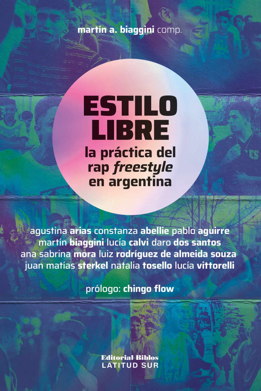 Estilo libre: La práctica del rap freestyle en Argentina PDF Download