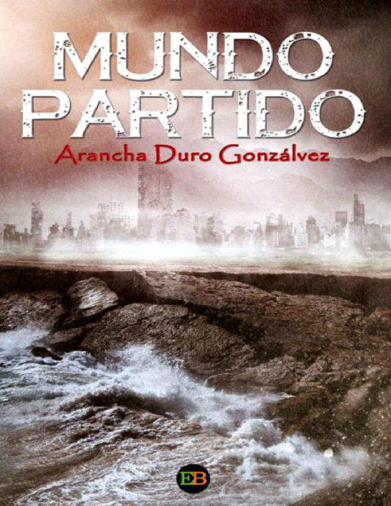 FICTION Mundo partido Spanish Edition Arancha Duro Kitap Kapağı