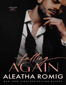 Falling Again Aleatha Romig Kitap Kapağı
