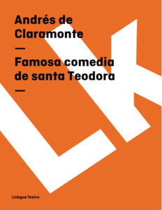 Famosa comedia de santa Teodora Spanish Edition Andres de Claramonte Kitap Kapağı