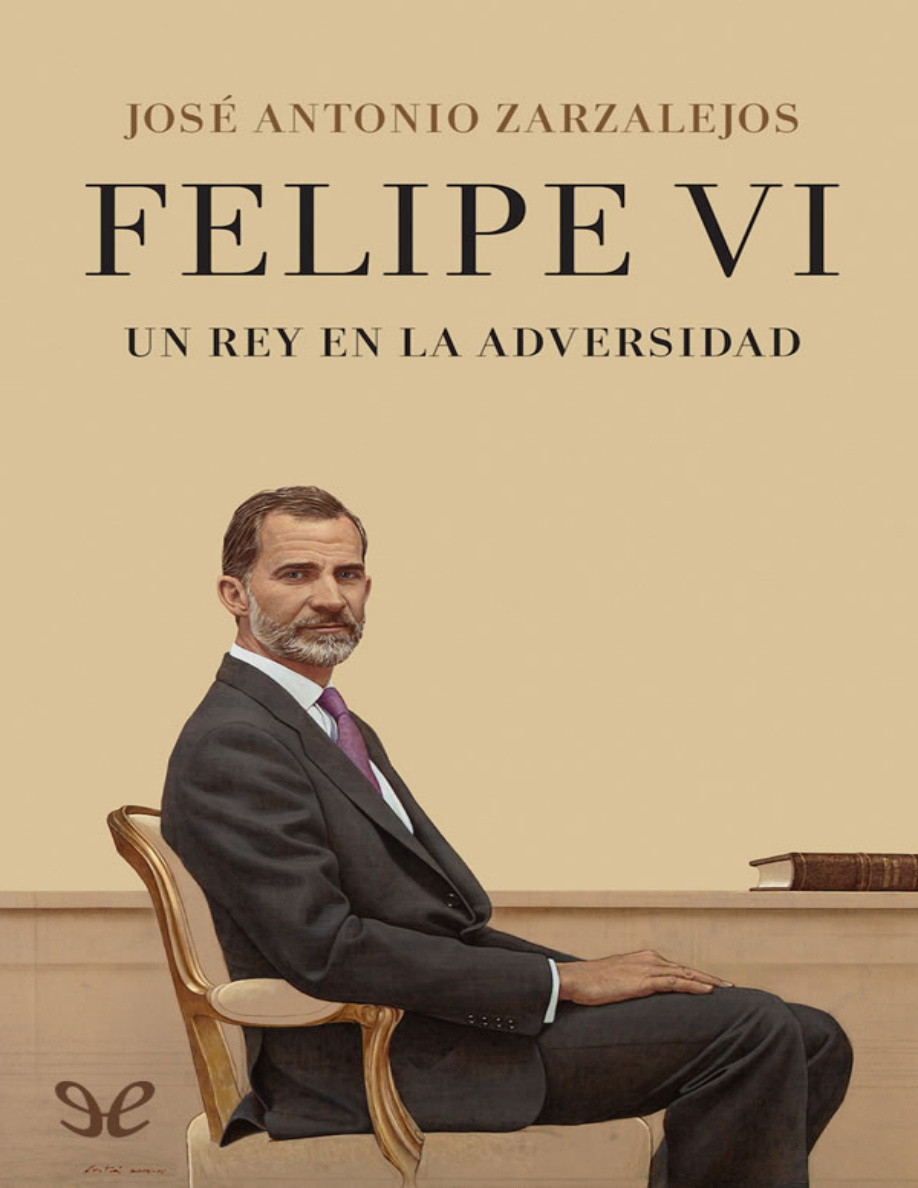 Felipe VI un Rey en la adversidad PDF Download