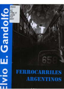 Ferrocarriles argentinos Spanish Edition Elvio E Gandolfo Kitap Kapağı