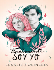 Finalmente soy yo Spanish Edition Lesslie polinesia Kitap Kapağı