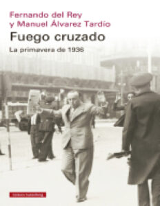 Fuego cruzado la primavera de 1936 Spanish Edition Fernando del Rey Kitap Kapağı