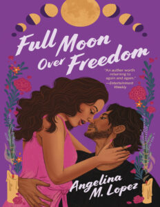 Full Moon Over Freedom Angelina M. Lopez Kitap Kapağı