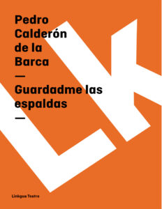 Guardadme Las Espaldas Spanish Edition Pedro Calderon de la Barca Kitap Kapağı