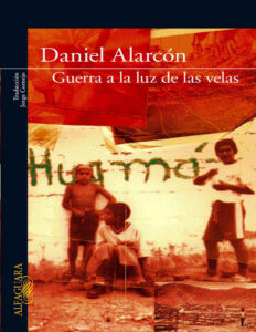 Guerra a la luz de las velas Spanish Edition Daniel Alarcon Kitap Kapağı