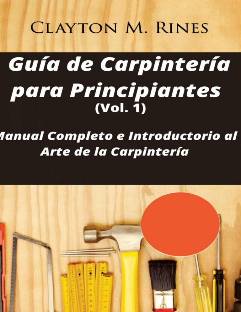 Guia de Carpinteria para Principiantes Spanish Edition Clayton M Rines Kitap Kapağı