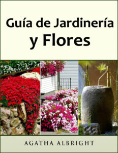 Guia de Jardineria y Flores Spanish Edition Agatha Albright Kitap Kapağı