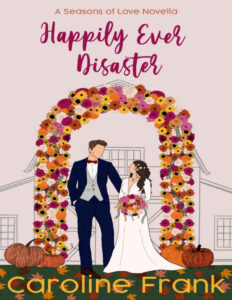 Happily Ever Disaster Caroline Frank Kitap Kapağı