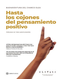 Hasta los cojones del pensamiento positivo Spanish Edition Buenaventura del Charco Olea Kitap Kapağı