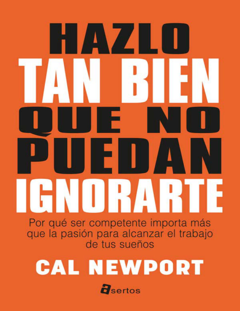 Hazlo tan bien que no puedan ignorarte Spanish Edition Carl Newport Kitap Kapağı