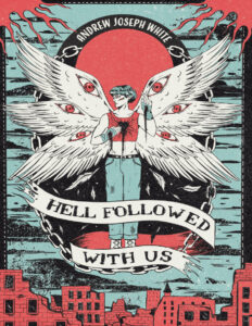 Hell Followed with Us Andrew Joseph White Kitap Kapağı