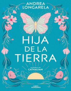 Hija de la tierra Spanish Edition Andrea Longarela Kitap Kapağı