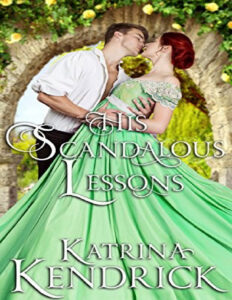 His Scandalous Lessons Katrina Kendrick Kitap Kapağı