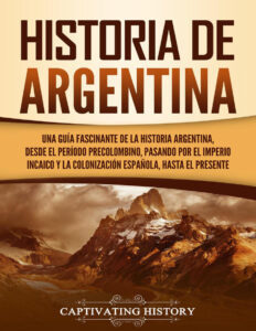 Historia de Argentina Spanish Edition Captivating History Kitap Kapağı