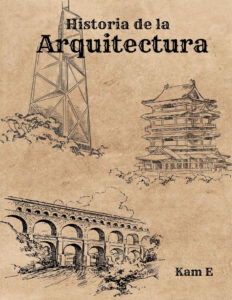 Historia de la Arquitectura Spanish Edition Kam E Kitap Kapağı