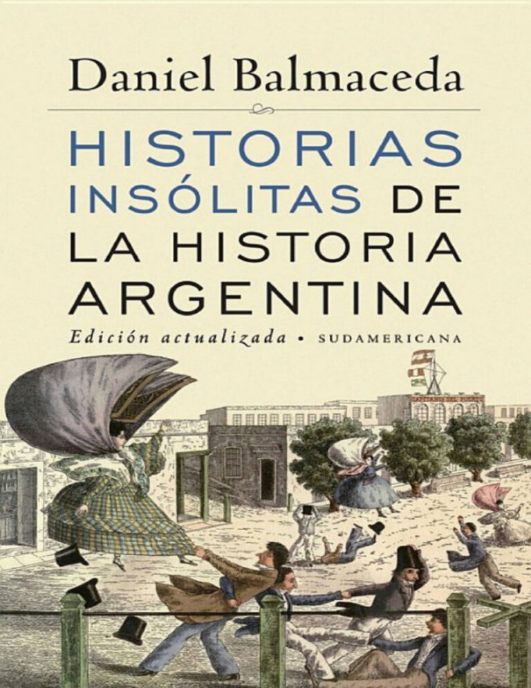 Historias insolitas de la historia argentina Spanish Edition Daniel Balmaceda Kitap Kapağı