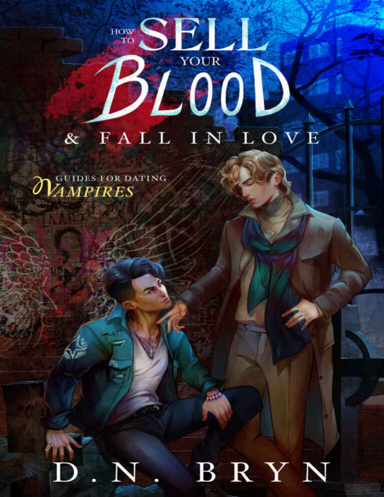 How to Sell Your Blood and Fall in Love D. N. Bryn Kitap Kapağı