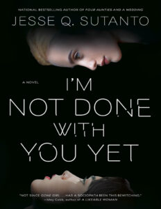 I'm Not Done with You Yet Jesse Q. Sutanto Kitap Kapağı