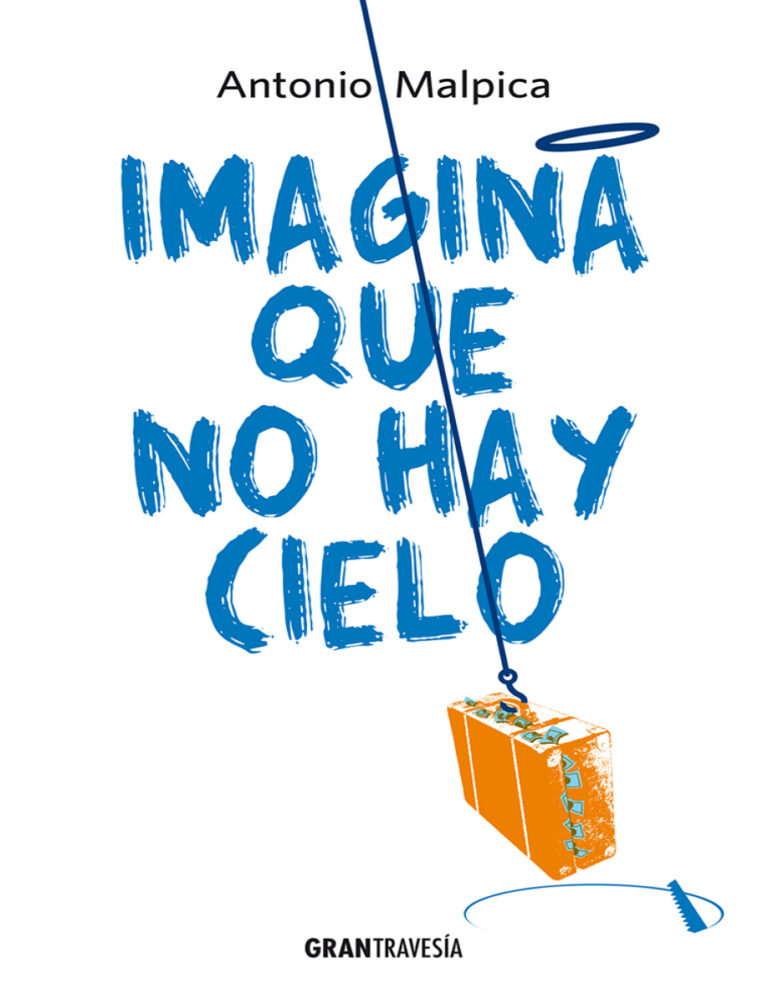 Imagina que no hay cielo Spanish Edition Antonio Malpica Kitap Kapağı